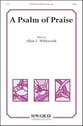 A Psalm of Praise SATB choral sheet music cover